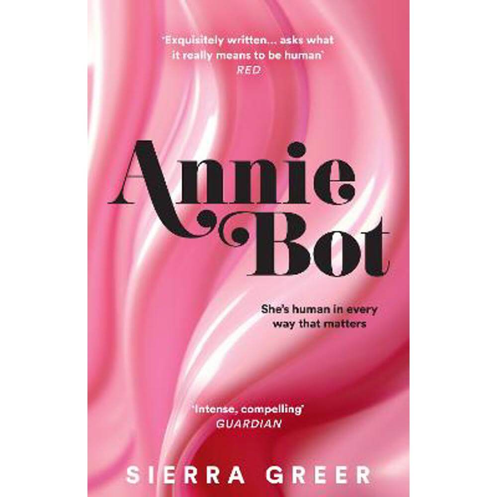 Annie Bot (Paperback) - Sierra Greer